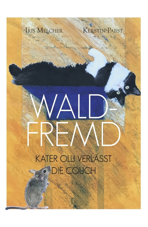 Waldfremd -  Iris Melcher,  Kerstin Pabst