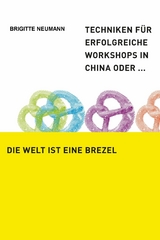 Die Welt ist eine Brezel - Brigitte Neumann