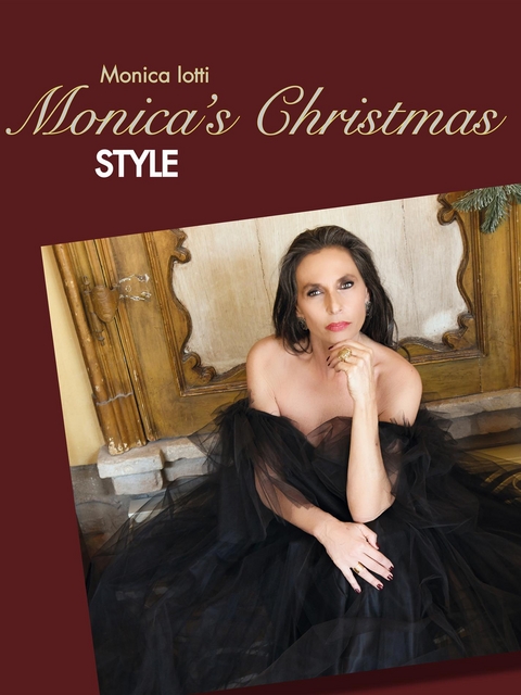 Monica&rsquo;s Christmas Style - Monica Iotti