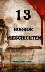 13 Horrorgeschichten - Karlheinz Huber