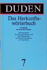 Der Duden in 12 B&auml;nden. Das Standardwerk zur deutschen Sprache / Duden - Das Herkunftsw&ouml;rterbuch - 