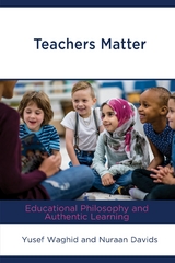 Teachers Matter -  Nuraan Davids,  Yusef Waghid
