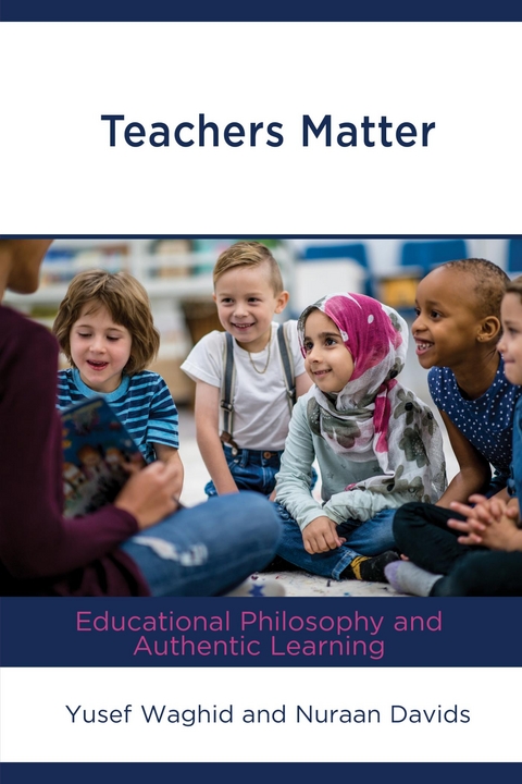 Teachers Matter -  Nuraan Davids,  Yusef Waghid