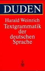Duden - Textgrammatik der deutschen Sprache - Harald Weinrich
