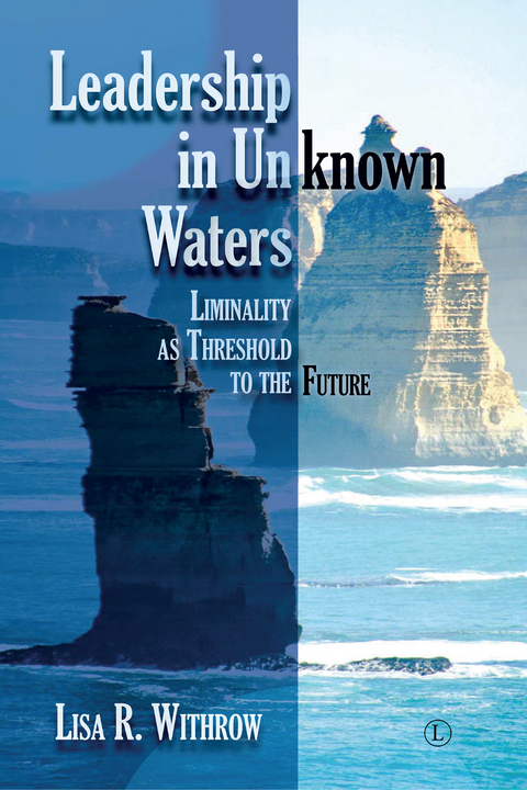Leadership in Unknown Waters -  Lisa Withrow