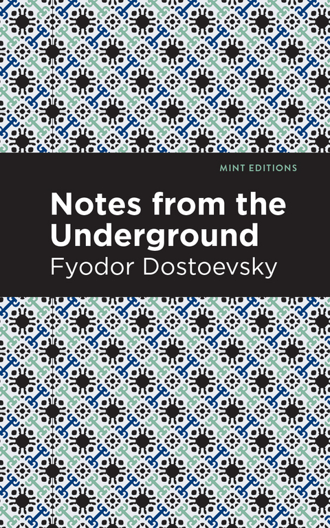 Notes from Underground - Fyodor Dostoevsky