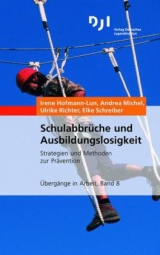 Schulabbr&uuml;che und Ausbildungslosigkeit - Irene Hofmann-Lun, Andrea Michel, Ulrike Richter, Elke Schreiber