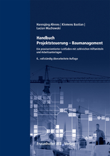 Handbuch Projektsteuerung - Baumanagement. - Hannsj&ouml;rg Ahrens, Klemens Bastian, Lucian Muchowski