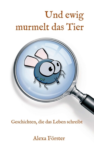 Und ewig murmelt das Tier