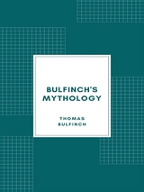 Bulfinch's Mythology - Thomas Bulfinch