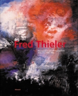 Fred Thieler. Monographie und Werkverzeichnis. Bilder von 1942-1993 - 