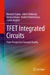 TFET Integrated Circuits - Navneet Gupta, Adam Makosiej, Amara Amara, Andrei Vladimirescu, Costin Anghel
