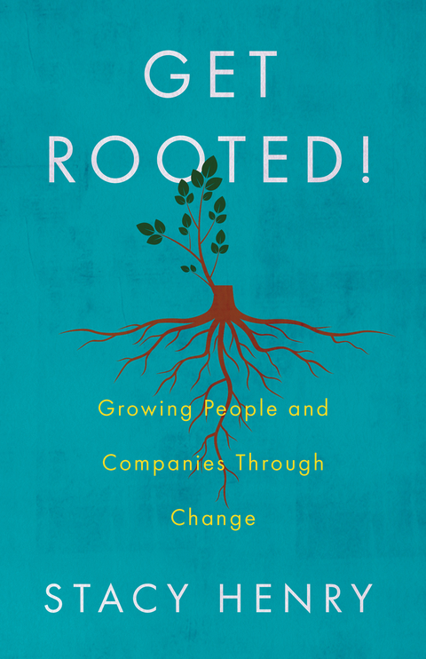 Get Rooted! -  Stacy Henry