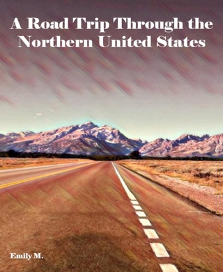 A Road Trip Through the Northern United States