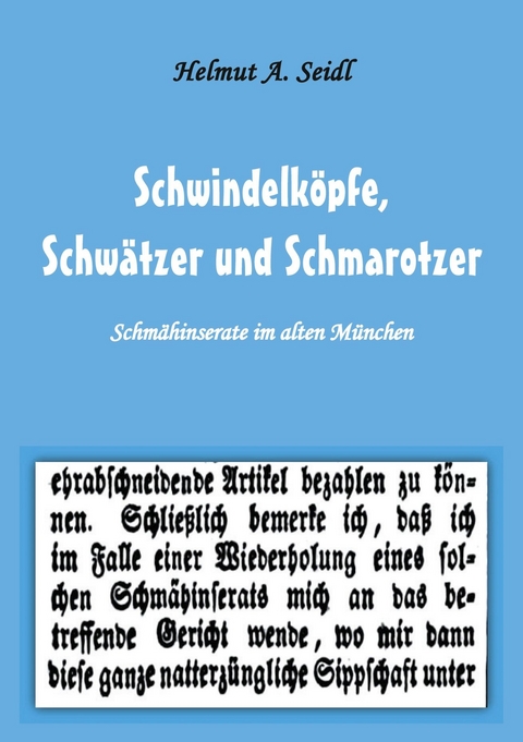 Schwindelk&ouml;pfe,  Schw&auml;tzer und Schmarotzer - Helmut A. Seidl