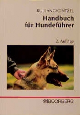 Handbuch f&uuml;r Hundef&uuml;hrer - Gerhard Rullang, Kurt Gintzel