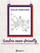 Londra mum-friendly - Dalia Marchesi