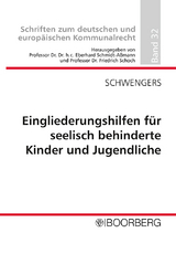 Eingliederungshilfen f&uuml;r seelisch behinderte Kinder und Jugendliche nach &sect; 35a SGB VIII im Verh&auml;ltnis zu konkurrierenden Leistungen nach dem (Sozial-)Leistungsrecht - Clarita Schwengers