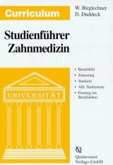 Curriculum - Studienf&uuml;hrer Zahnmedizin - Werner Birglechner, Dirk Duddeck