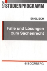 F&auml;lle und L&ouml;sungen zum Sachenrecht - Joachim Englisch