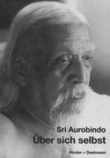 &Uuml;ber sich selbst -  Aurobindo