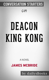 Deacon King Kong: A Novel by James McBride: Conversation Starters -  Dailybooks