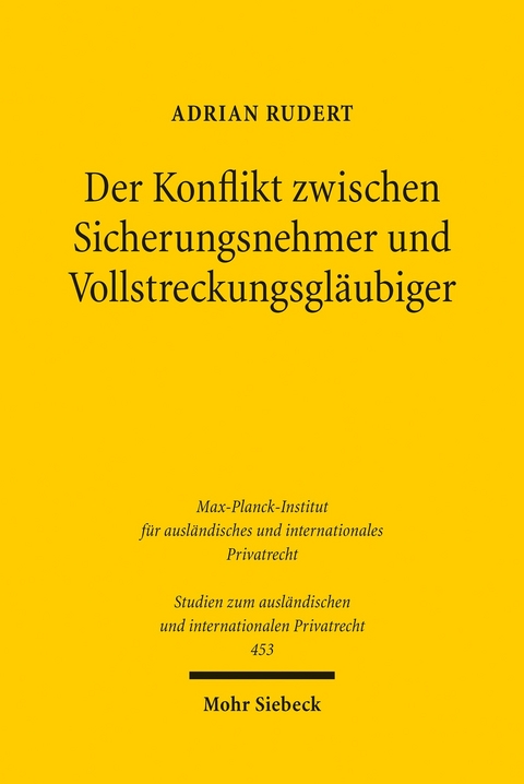 Der Konflikt zwischen Sicherungsnehmer und Vollstreckungsgl&auml;ubiger -  Adrian Rudert