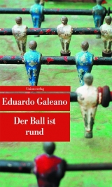 Der Ball ist rund - Eduardo Galeano