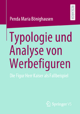 Typologie und Analyse von Werbefiguren - Penda Maria B&ouml;nighausen