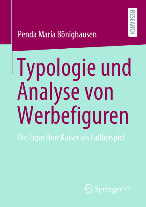 Typologie und Analyse von Werbefiguren - Penda Maria B&ouml;nighausen