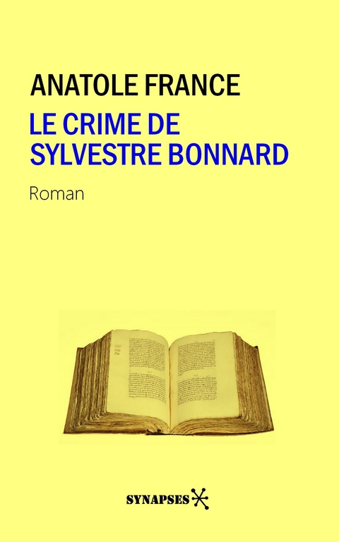Le crime de Sylvestre Bonnard - Anatole France