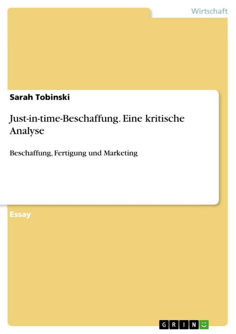 Just-in-time-Beschaffung. Eine kritische Analyse - Sarah Tobinski