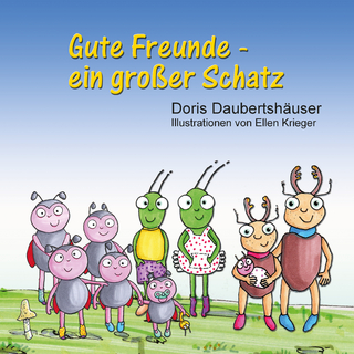 Gute Freunde - ein großer Schatz