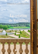 La cr&eacute;ation de Versailles - Pierre De Nolhac