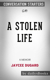 A Stolen Life: A Memoir by Jaycee Dugard: Conversation Starters -  Dailybooks