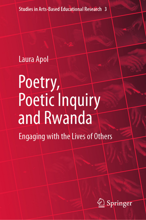 Poetry, Poetic Inquiry and Rwanda - Laura Apol