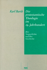 Die protestantische Theologie im 19. Jahrhundert - Karl Barth