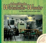 Schw&auml;bische Wirtschafts-Wunder im Remstal und auf der H&ouml;h' - Renate Seibold-V&ouml;lker, Michael St&auml;dele