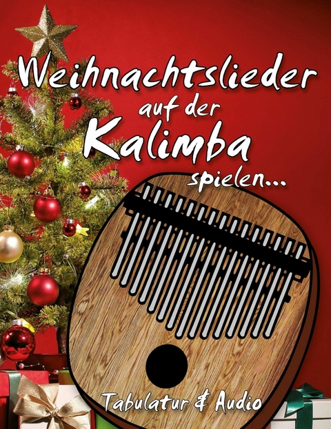 Weihnachtslieder auf der Kalimba spielen - Willi Erhard