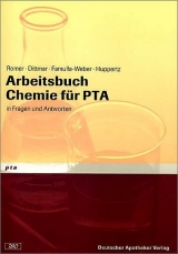 Arbeitsbuch Chemie f&uuml;r PTA - Marion Romer, Silke Dittmar, Dorothee Famulla-Weber, Claudia Huppertz