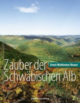 Zauber der Schw&auml;bischen Alb - Ernst W Bauer