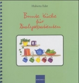 Bunte K&uuml;che f&uuml;r Dialysepatienten - Huberta Eder