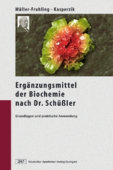 Die Erg&auml;nzungsmittel der Biochemie nach Dr. Sch&uuml;&szlig;ler