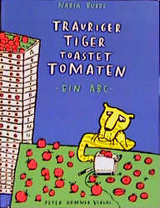 Trauriger Tiger toastet Tomaten - Nadia Budde