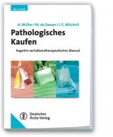 Pathologisches Kaufen - Astrid M&uuml;ller, Martina de Zwaan, James E Mitchell