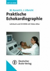 Praktische Echokardiographie - Matthias Kunert, Ludger J Ulbricht