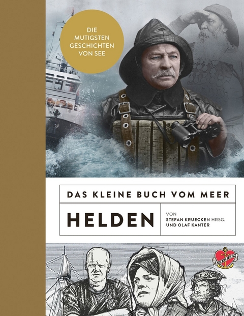 Das kleine Buch vom Meer: Helden -  Olaf Kanter