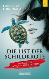 Die List der Schildkr&ouml;te -  Elisabetta Fortunato