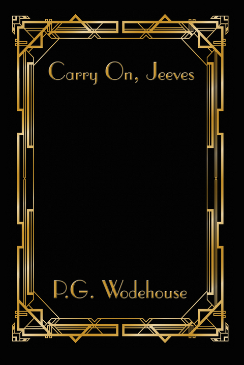 Carry On, Jeeves - P. G. Wodehouse