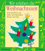 Wir erleben die Weihnachtszeit - Elke Bouctot